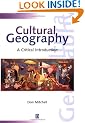 Cultural Geography: A Critical Introduction (Critical Introductions to Geography)