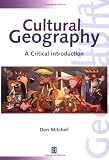 Cultural Geography: A Critical Introduction