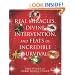 Real Miracles, Divine Intervention, and Feats of Incredible Survival