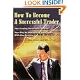 How To Become A Successful Trader: The Trading Personality Profile: Your Key to Maximizing Your Profit With Any System by  Ned Gandevani