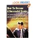 How To Become A Successful Trader: The Trading Personality Profile: Your Key to Maximizing Your Profit With Any System