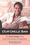 Our Uncle Sam: The Sam Cooke Story From His Family's Perspective
