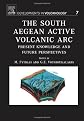 The South Aegean Active Volcanic Arc, Volume 7: Present Knowledge and Future Perspectives (Developments in Volcanology)