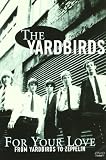 For Your Love- From Yardbirds to Zeppelin