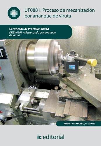 Proceso de mecanización por arranque de viruta. FMEH0109 (Spanish Edition)