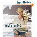 Custom Knits 2: More Top-Down and Improvisational Techniques