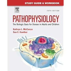 Study Guide and Workbook for Pathophysiology: The Biological Basis for Disease in Adults and Children, 5th edition