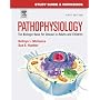 Study Guide and Workbook for Pathophysiology: The Biological Basis for Disease in Adults and Children, 5th edition
