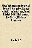 Mevo'ot Hahermon Regional Council Mevo'ot Hahermon Regional Council: Margaliot, Ramot Naftali, She'ar Yashuv, Yuval, Elifelet, Bemargaliot, Ramot Naft-