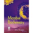 Microbial Biochemistry by M. L. Srivastava