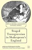 Staged transgression in Shakespeare's England