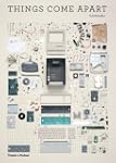 Things Come Apart