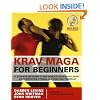 Krav Maga for Beginners: A Step-By-Step Guide to the World's Easiest-To-Learn, Most-Effective Fitness and Fighting Program