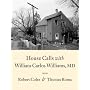 House Calls With William Carlos Williams, MD