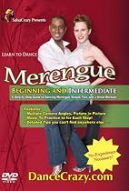 Learn To Dance Merengue, Beginning and Intermediate: A Step-By-Step Guide To Merengue Dancing