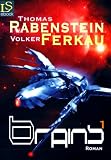 BRAINS 1 - Leben oder Sterben? (Roman)