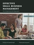 Effective Small Business Management: An Entrepreneurial Approach with Workbook and Free Web Access Effective Small Business Management: An Entrepreneurial Approach with Workbook and Free Web Access