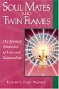 Soul Mates & Twin Flames: The Spiritual Dimension of Love & Relationships (Pocket Guide to Practical Spirituality) (Pocket Guides to Practical Spirituality)