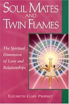 Soul Mates & Twin Flames: The Spiritual Dimension of Love & Relationships (Pocket Guide to Practical Spirituality) (Pocket Guides to Practical Spirituality)