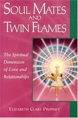 Soul Mates and Twin Flames: The Spiritual Dimension of Love and Relationships