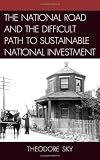 The National Road and the Difficult Path to Sustainable National Investment