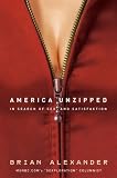 America Unzipped: In Search of Sex and Satisfaction