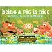 Being a Pig Is Nice: A Child's-Eye View of Manners