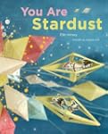 You Are Stardust