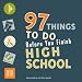 97 Things to Do Before You Finish High School
