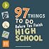 97 Things to Do Before You Finish High School