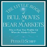 The Little Book of Bull Moves in Bear Markets: How to Keep Your Portfolio Up (Unabridged)