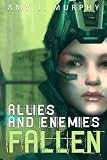 Allies and Enemies: Fallen (Volume 1)