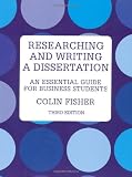 Researching and Writing a Dissertation: An Essential Guide for Business Students