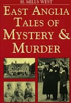 East Anglia Tales of Mystery and Murder (Mystery & Murder)