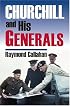 Churchill & His Generals (Modern War Studies)