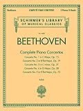 Ludwig Van Beethoven: Complete Piano Concertos (2 Pianos, 4 Hands) (Schirmer`s Library of Musical Classics)