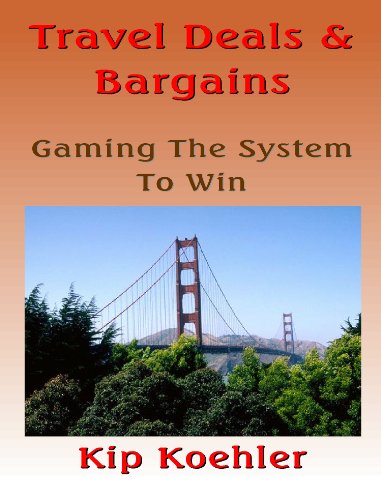 TRAVEL DEALS & BARGAINS: Gaming The System To Win