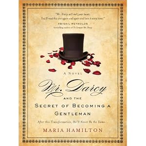 Mr. Darcy and the Secret of Becoming a Gentleman