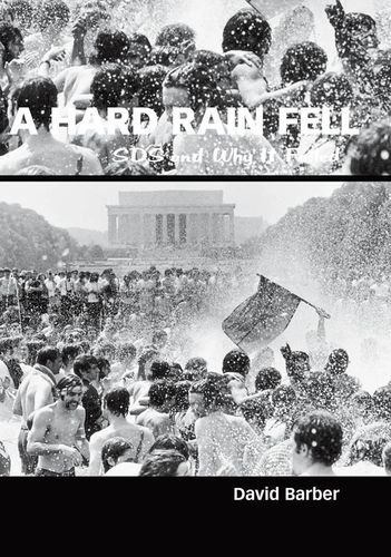 A Hard Rain Fell: SDS and Why It Failed