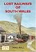 Lost Railways of South Wales