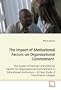 The Impact of Motivational Factors on Organizational  Commitment: The Impact of Intrinsic and Extrinsic Factors on  Organizational Commitment in ... - A Case Study of Two Private Colleges