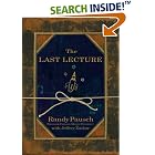The Last Lecture by Randy Pausch and Jeffrey Zaslow