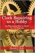 Clock Repairing As a Hobby