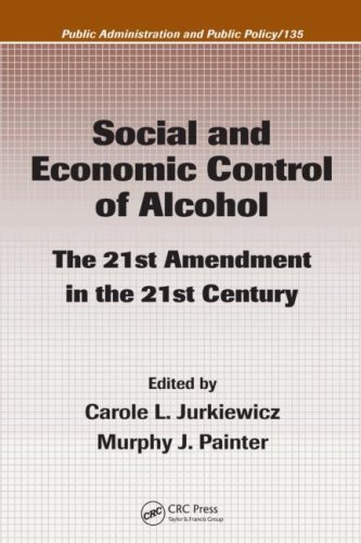 Social and Economic Control of Alcohol: The 21st Amendment in the 21st Century (Public Administration and Public Policy) under Commercial Policy in The Books Store