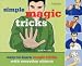 Simple Magic Tricks: Easy-To-Learn Magic Tricks With Everyday Objects (Hamlyn Reference S.)