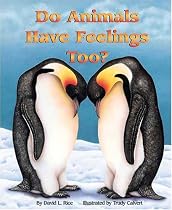 DO ANIMALS HAVE FEELINGS TOO HB (A Sharing Nature With Children Book)