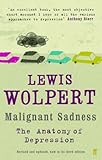 Malignant sadness : the anatomy of depression