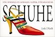 Schuhe. Eine Hommage an Sandalen, Slipper, St�ckelschuhe