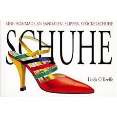 Schuhe. Eine Hommage an Sandalen, Slipper, St�ckelschuhe