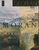 Gilcrease Journal Featuring Thomas Moran: Aboard the Eastern Railroads, and J.M.W. Turner, As the Hero Ulysses, At Yellow Stone (Five)